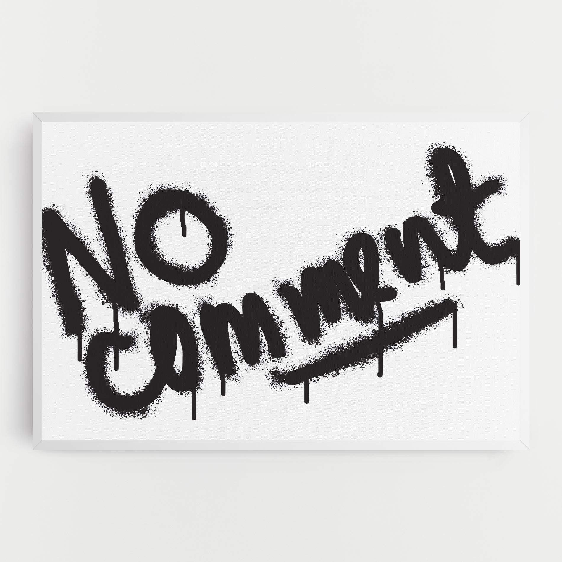 Leinwandbild No Comment mockup 0