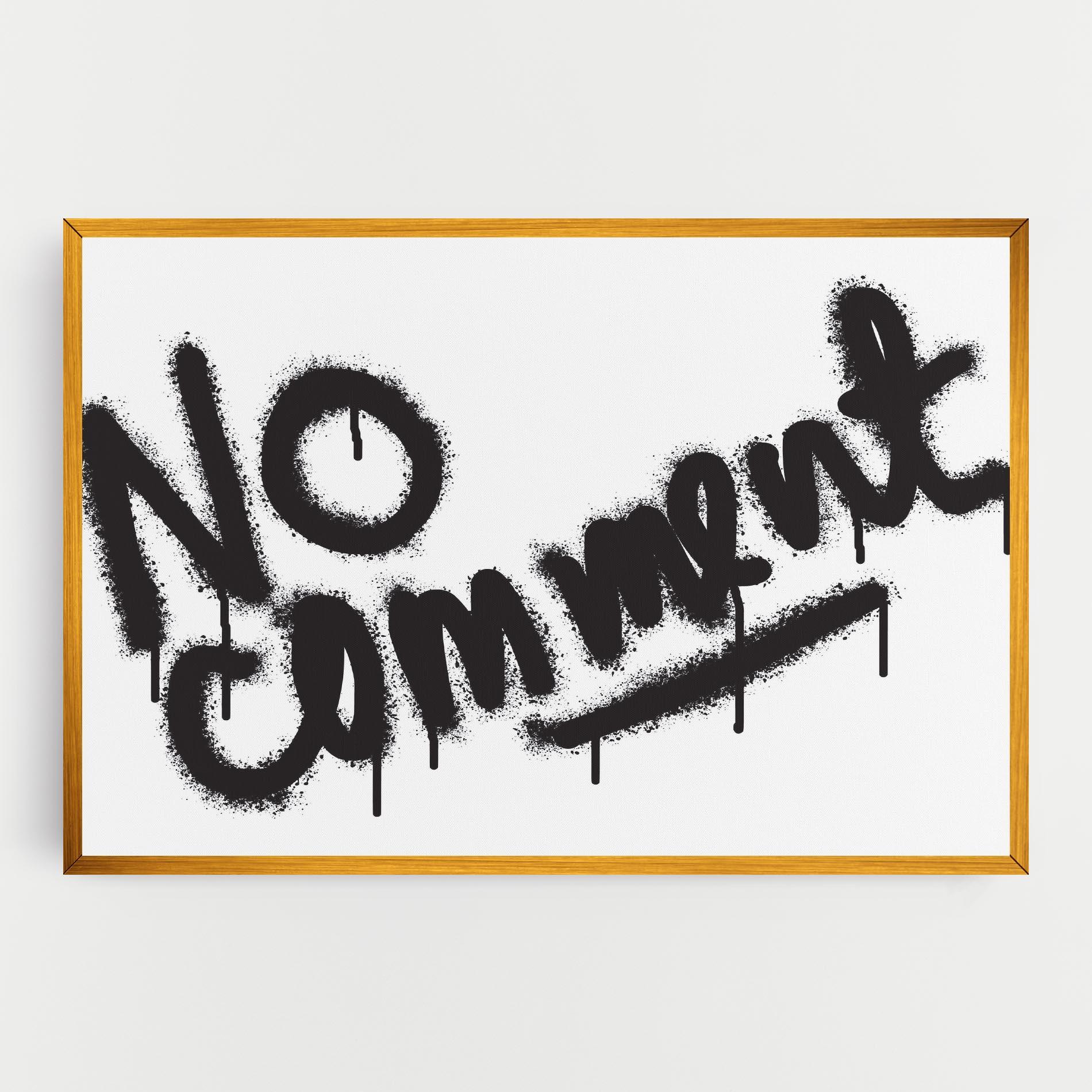 Leinwandbild No Comment mockup 0